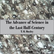 Advance of Science in the Last Half-Century