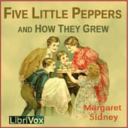 Five Little Peppers and How They Grew (Version 2)