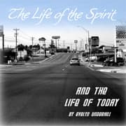Life of the Spirit and the Life of Today