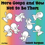 More Goops and How Not to Be Them